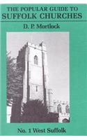 Popular Guide to Suffolk Churches Vol 1