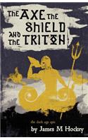 The Axe the Shield and the Triton