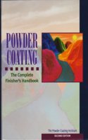 Powder Coating: The Complete Finisher's Handbook