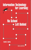 Information Technology for Learning: No School Left Behind