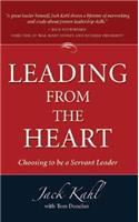 Leading from the Heart: Choosing to Be a Servant Leader