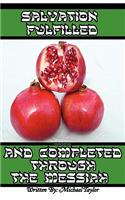 Salvation Fulfilled and Completed Through the Messiah