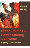 Ethnopolitics and Power Sharing in Guyana