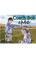 Coach Bob & Me