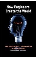 How engineers create the world