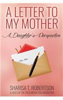 Letter To My Mother