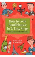 How to Cook Bouillabaisse in 37 Easy Steps