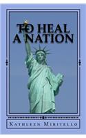 To Heal a Nation
