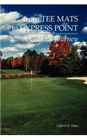 From Tee Mats to Cypress Point