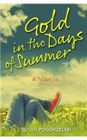 Gold In The Days of Summer