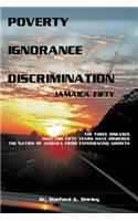Poverty Ignorance Discrimination - Jamaica Fifty