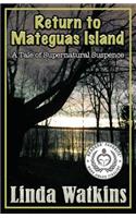 Return to Mateguas Island