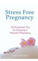 Stress Free Pregnancy