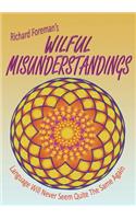 Wilful Misunderstandings