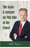 Grass is Greener on This Side of the Fence
