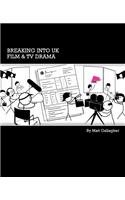 Breaking into UK Film & TV Drama