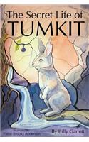 The Secret Life of Tumkit