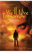 We'll Live Tomorrow