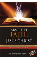 Absolute Faith In Jesus Christ