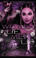 Women Lie Men Lie part 2: When The Numbers Just Dont Add Up(2 Women Lie Men Lie)