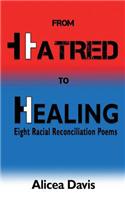 From Hatred to Healing