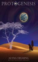 Protogenesis: Book One of the Protogena Chronicles (Collector's Edition)