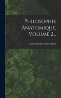 Philosophie Anatomique, Volume 2...