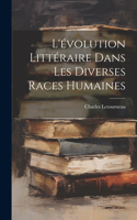 L'évolution Littéraire Dans Les Diverses Races Humaines