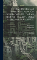 Informe Preliminar Sobre La Espedición Esploradora De Los Ríos Reñihué I Ftaleufu En La Patagonia Occidental