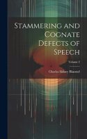 Stammering and Cognate Defects of Speech; Volume 2
