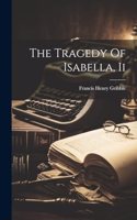 Tragedy Of Isabella, Ii