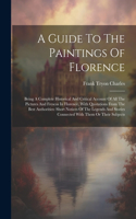 Guide To The Paintings Of Florence