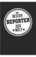 Bester Reporter Der Welt: A5 Liniertes - Notebook - Notizbuch - Taschenbuch - Journal - Tagebuch - Ein lustiges Geschenk für die Besten Männer Der Welt