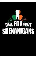 Time For Some Shenanigans: 120 Pages I 6x9 I Dot Grid I Funny Irish, Leprechauns, Shamrock & Gold Pot Gift