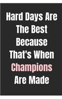 Hard Days Are The Best Because: Gymnastic Notebook Small Lined Journal To Write In.
