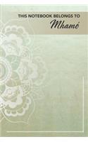 This Notebook Belongs To Mhamo