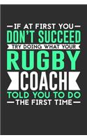 If At First You Don't Succeed Try Doing What Your Rugby Coach Told You To Do The First Time