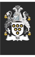 Till: Till Coat of Arms and Family Crest Notebook Journal (6 x 9 - 100 pages)