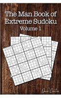 The Man Book of Extreme Sudoku: Volume 1, 16 x 16 Mega Sudoku Puzzle Book; Great Gift for Men and Dads