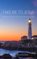 Take Me to Jesus