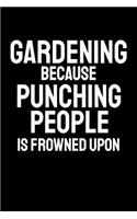 Gardening Because Punching People Is Frowned Upon