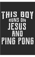 This Boy Runs on Jesus and Ping Pong