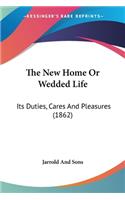 The New Home Or Wedded Life