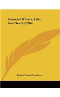 Sonnets Of Love, Life, And Death (1896)