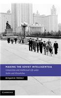 Making the Soviet Intelligentsia