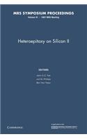 Heteroepitaxy on Silicon II: Volume 91