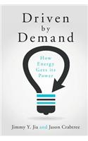 Driven by Demand