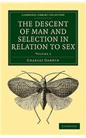 The Descent of Man and Selection in Relation to Sex: (Cambridge Library Collection - Darwin, Evolution and Genetics)