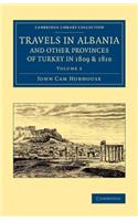 Travels in Albania and Other Provinces of Turkey in 1809 and 1810