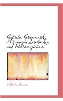 Gotische Grammatik: Mit Einigen Lesestucken Und Wortverzeichnis